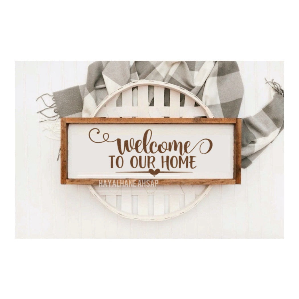 Welcome to Our Home Ahşap Tablo / Welcome Home Tablo