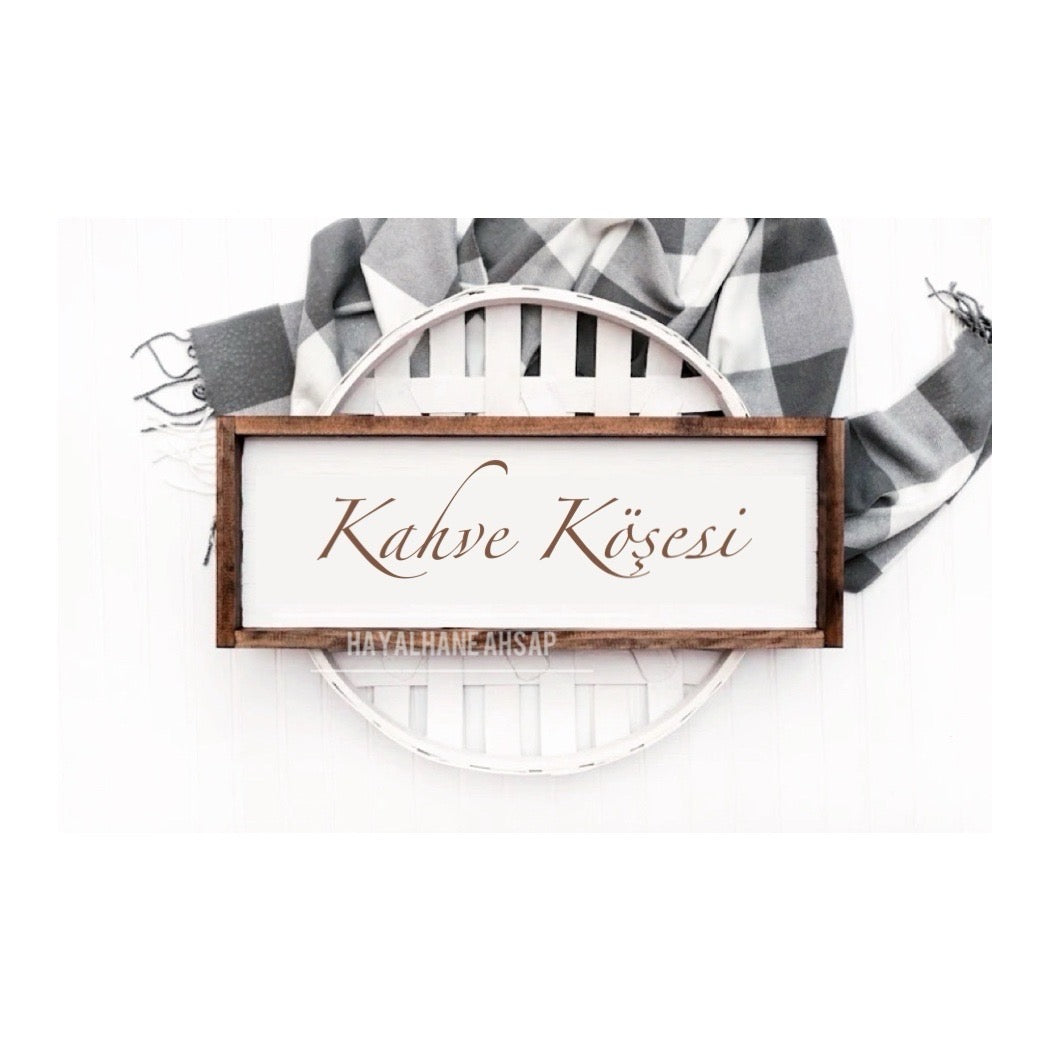 Kahve Köşesi Ahşap Tablo / Türkçe Kahve Köşesi Tablo