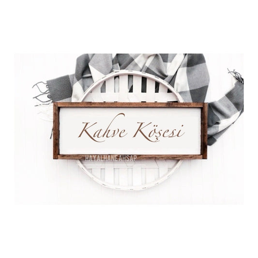 Kahve Köşesi Ahşap Tablo / Türkçe Kahve Köşesi Tablo
