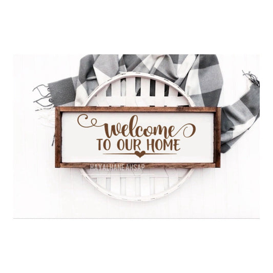 Welcome to Our Home Ahşap Tablo / Welcome Home Tablo