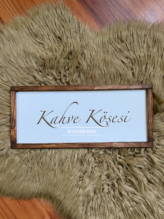 Kahve Köşesi Ahşap Tablo / Türkçe Kahve Köşesi Tablo