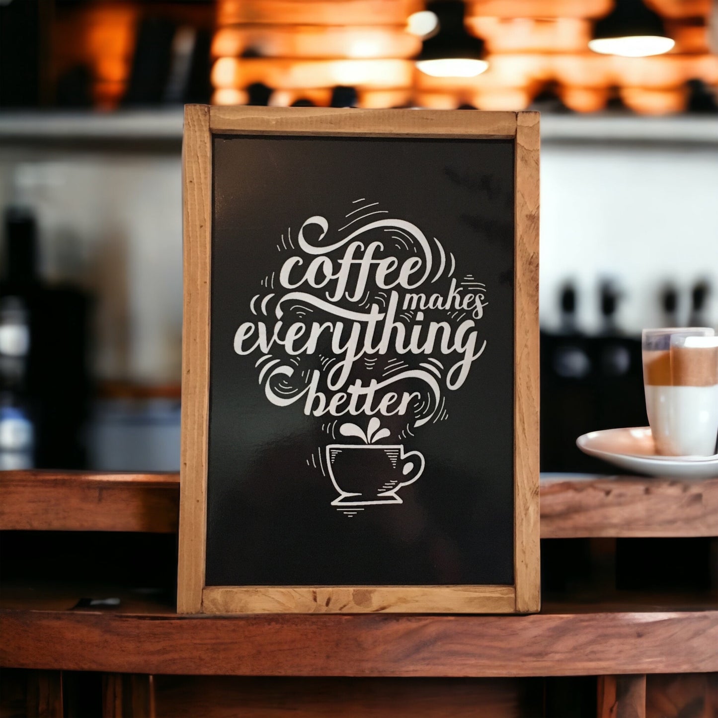 Coffee Makes Everything Better Tablo