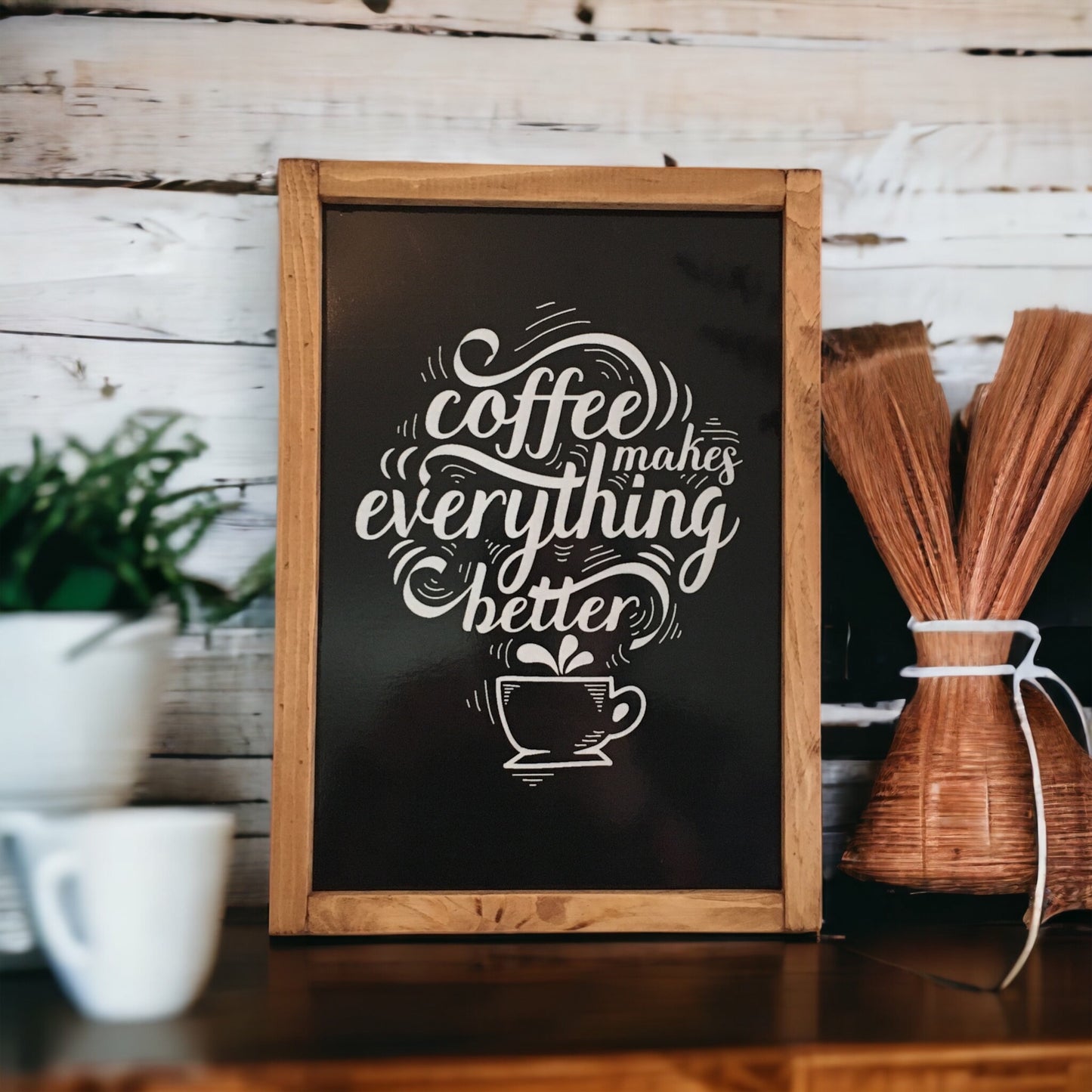 Coffee Makes Everything Better Tablo