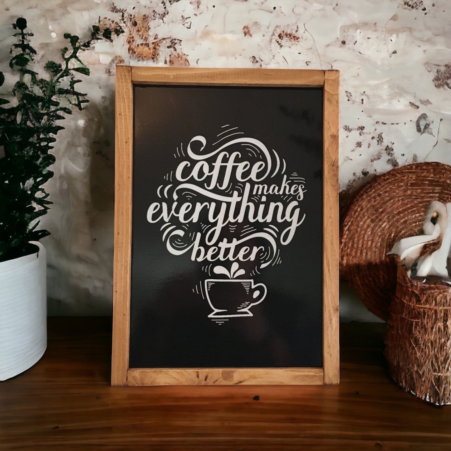 Coffee Makes Everything Better Tablo